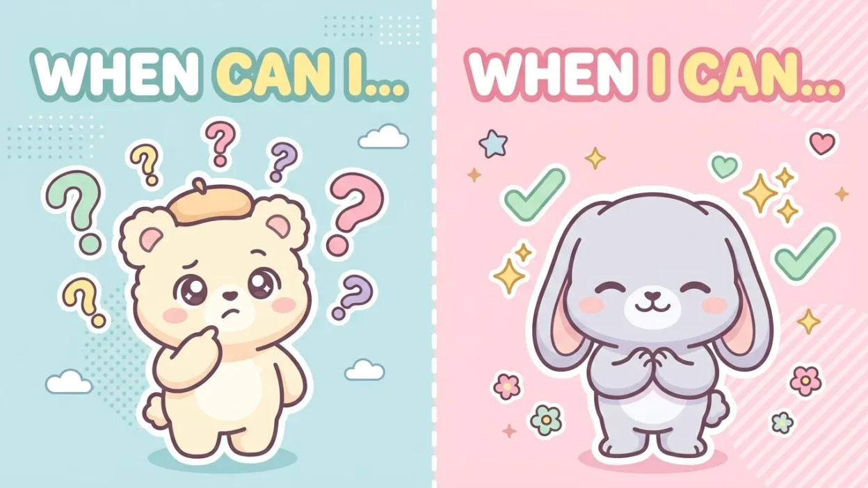 When I Can or When Can I